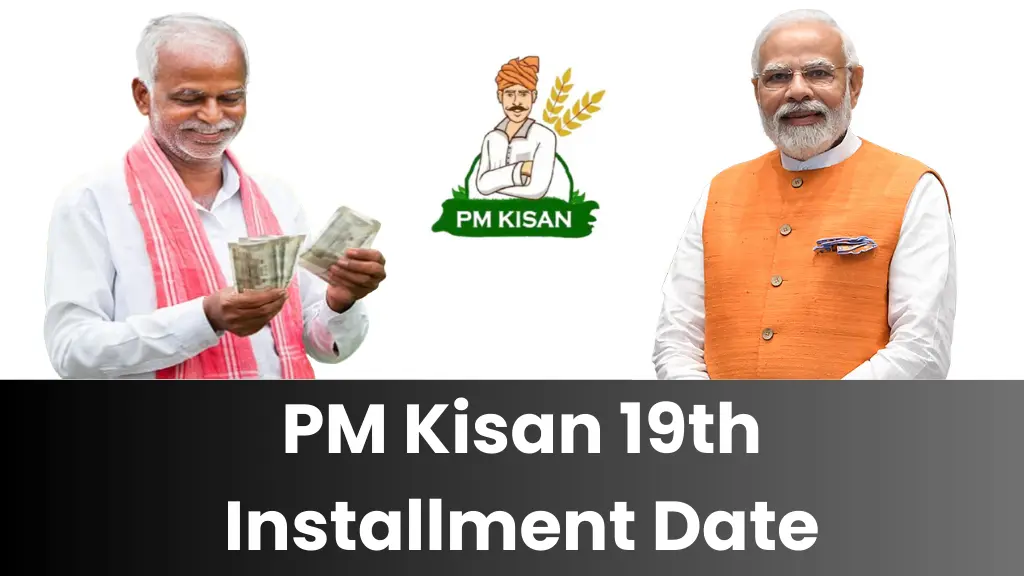 PM Kisan 19th Installment Date