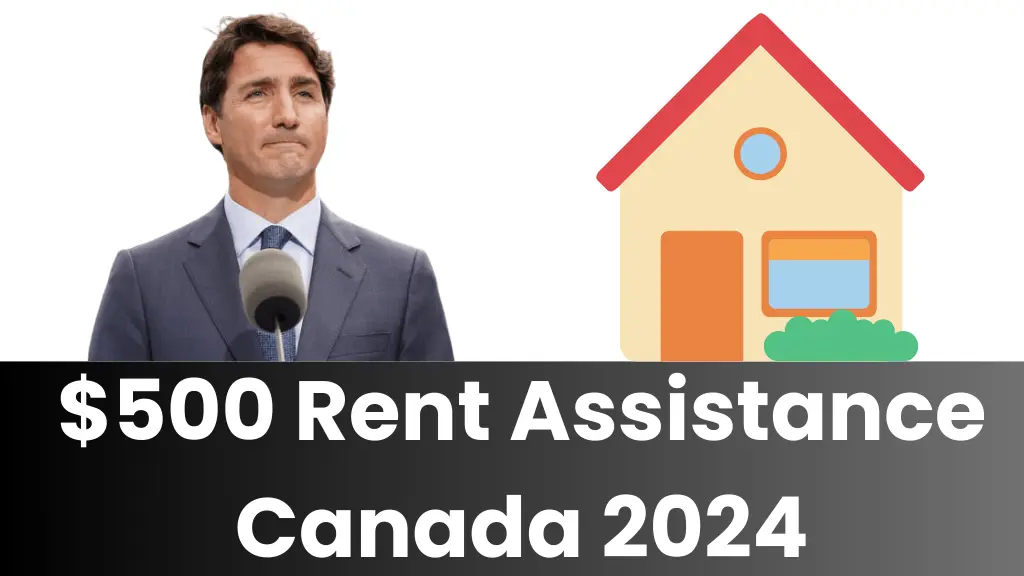 $500 Rent Assistance Canada 2024: Benefit & Eligibility Criteria