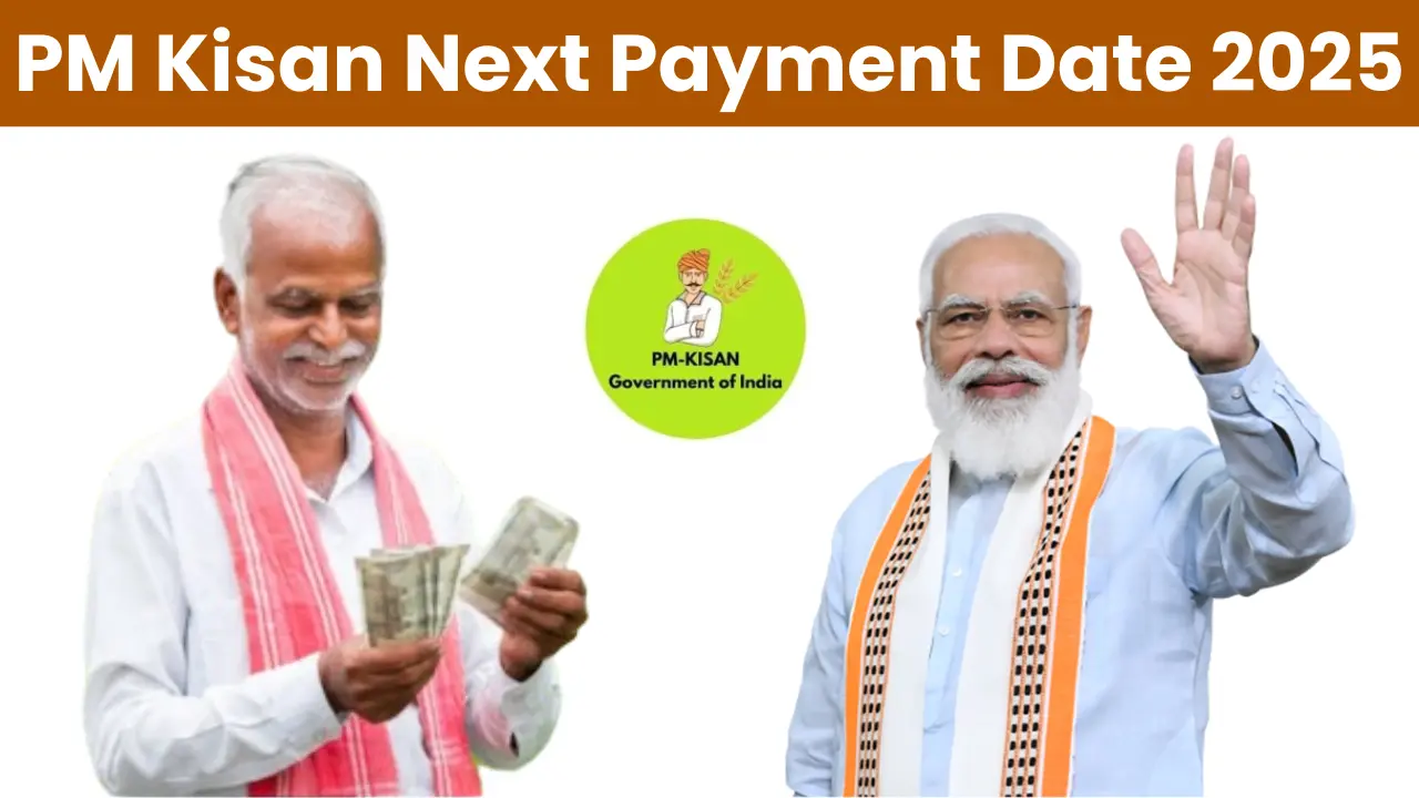 PM Kisan Next Payment Date 2025: