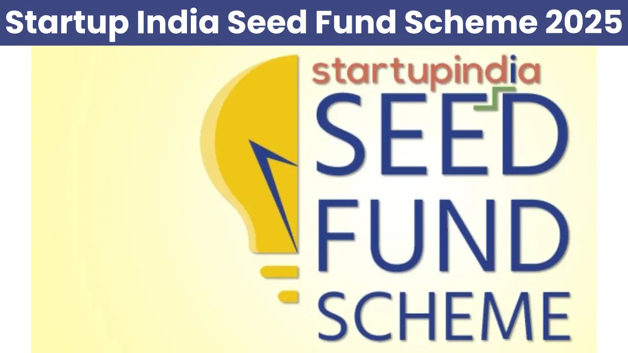 Startup India Seed Fund Scheme 2025